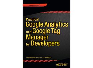 9781484202661 - Practical Google Analytics and Google Tag Manager for Developers - Jonathan Weber Kartoniert (TB)