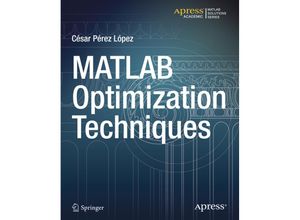 9781484202937 - MATLAB Optimization Techniques - Cesar Lopez Kartoniert (TB)