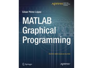 9781484203170 - MATLAB Graphical Programming - Cesar Lopez Kartoniert (TB)