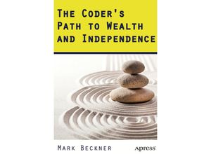 9781484204221 - The Coders Path to Wealth and Independence - Mark Beckner Kartoniert (TB)