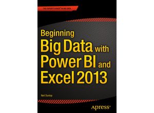 9781484205303 - Beginning Big Data with Power BI and Excel 2013 - Neil Dunlop Kartoniert (TB)