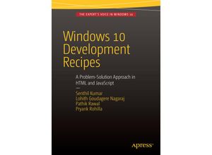 9781484207208 - Windows 10 Development Recipes - Senthil Kumar Lohith Goudagere Nagaraj Pathik Rawal Pryank Rohilla Kartoniert (TB)