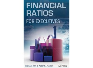 9781484207321 - Financial Ratios for Executives - Michael Rist Albert J Pizzica PENHAGENCO LLC Kartoniert (TB)