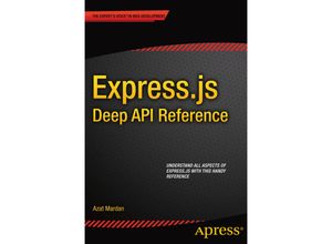 9781484207826 - Expressjs Deep API Reference - Azat Mardan Kartoniert (TB)