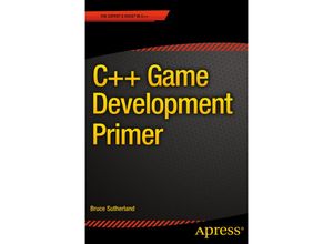 9781484208151 - C++ Game Development Primer - Bruce Sutherland Kartoniert (TB)