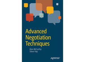 9781484208519 - Advanced Negotiation Techniques - Steve Hay Alan McCarthy John Hay Agent for RDC Kartoniert (TB)