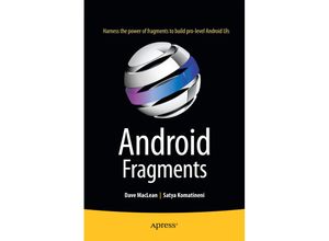 9781484208540 - Android Fragments - Dave MacLean Satya Komatineni Kartoniert (TB)