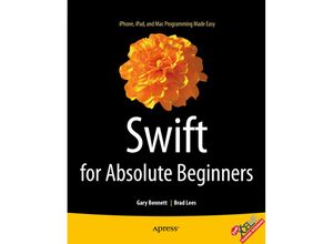 9781484208878 - Swift for Absolute Beginners - Gary Bennett Brad Lees Kartoniert (TB)