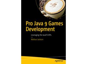 9781484209745 - Pro Java 9 Games Development - Wallace Jackson Kartoniert (TB)