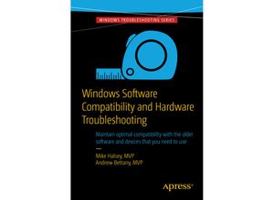 9781484210628 - Windows Software Compatibility and Hardware Troubleshooting - Andrew Bettany Mike Halsey Kartoniert (TB)