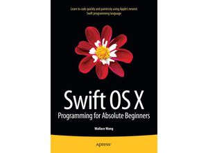 9781484212349 - Swift OS X Programming for Absolute Beginners - Wallace Wang Kartoniert (TB)