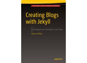 9781484214657 - Creating Blogs with Jekyll - Vikram Dhillon Kartoniert (TB)