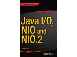 9781484215661 - Java I O NIO and NIO2 - Jeff Friesen Kartoniert (TB)