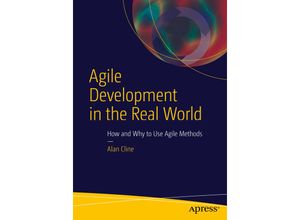 9781484216781 - Agile Development in the Real World - Alan Cline Kartoniert (TB)