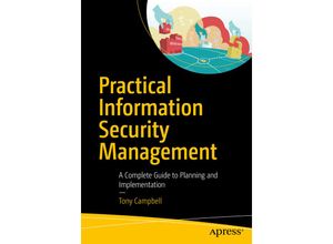 9781484216842 - Practical Information Security Management - Tony Campbell Kartoniert (TB)