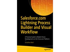 9781484216903 - Salesforcecom Lightning Process Builder and Visual Workflow - Jonathan Keel Kartoniert (TB)