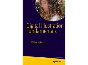 9781484216965 - Digital Illustration Fundamentals - Wallace Jackson Kartoniert (TB)