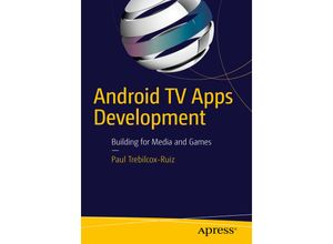 9781484217832 - Android TV Apps Development - Paul Trebilcox-Ruiz Kartoniert (TB)