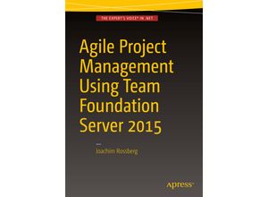 9781484218693 - Agile Project Management using Team Foundation Server 2015 - Joachim Rossberg Kartoniert (TB)