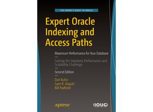 9781484219836 - Expert Oracle Indexing and Access Paths - Darl Kuhn Sam R Alapati Bill Padfield Kartoniert (TB)