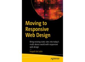 9781484219867 - Moving to Responsive Web Design - Inayaili de León Kartoniert (TB)