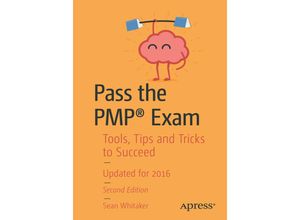 9781484220733 - Pass the PMP® Exam   - Sean Whitaker Kartoniert (TB)