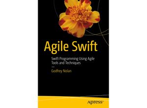 9781484221013 - Agile Swift - Godfrey Nolan Kartoniert (TB)