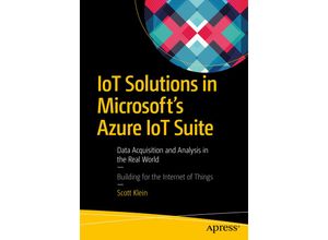 9781484221426 - IoT Solutions in Microsofts Azure IoT Suite - Scott Klein Kartoniert (TB)