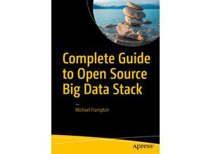 9781484221488 - Complete Guide to Open Source Big Data Stack - Mike Frampton Kartoniert (TB)