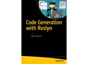 9781484222102 - Code Generation with Roslyn - Nick Harrison Kartoniert (TB)