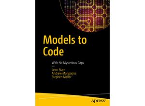 9781484222164 - Models to Code - Leon Starr Andrew Mangogna Stephen J Mellor Kartoniert (TB)