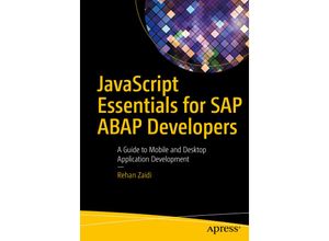 9781484222195 - JavaScript Essentials for SAP ABAP Developers A Guide to Mobile and Desktop Application Development - Rehan Zaidi Kartoniert (TB)