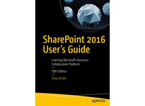 9781484222430 - SharePoint 2016 Users Guide - Anthony Smith Kartoniert (TB)