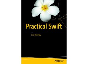 9781484222799 - Practical Swift - Eric Downey Kartoniert (TB)