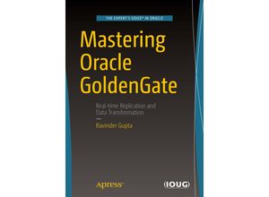 9781484223000 - Mastering Oracle GoldenGate - Ravinder Gupta Kartoniert (TB)