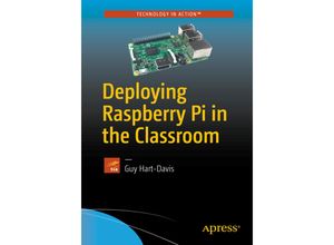 9781484223031 - Deploying Raspberry Pi in the Classroom - Guy Hart-Davis Kartoniert (TB)