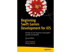 9781484223093 - Beginning Swift Games Development for iOS - James Goodwill Wesley Matlock Kartoniert (TB)