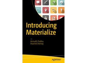 9781484223482 - Introducing Materialize - Anirudh Prabhu Aravind Shenoy Kartoniert (TB)