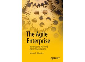 9781484223901 - The Agile Enterprise - Mario E Moreira Kartoniert (TB)