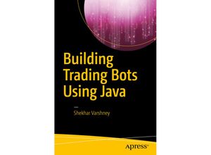 9781484225196 - Building Trading Bots Using Java - Shekhar Varshney Kartoniert (TB)