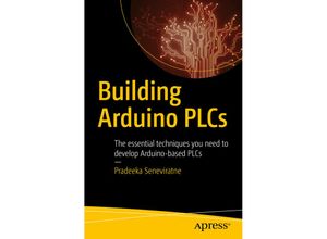 9781484226315 - Building Arduino PLCs - Pradeeka Seneviratne Kartoniert (TB)