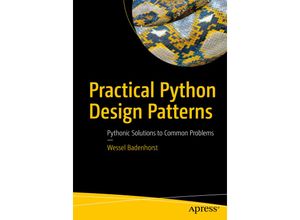 9781484226797 - Practical Python Design Patterns - Wessel Badenhorst Kartoniert (TB)