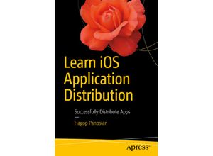 9781484226827 - Learn iOS Application Distribution - Hagop Panosian Kartoniert (TB)