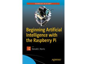 9781484227428 - Beginning Artificial Intelligence with the Raspberry Pi - Donald J Norris Kartoniert (TB)