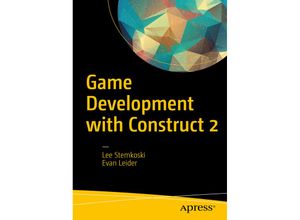 9781484227831 - Game Development with Construct 2 - Lee Stemkoski Evan Leider Kartoniert (TB)