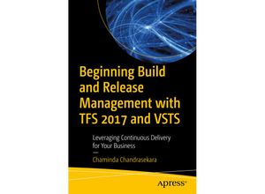 9781484228104 - Beginning Build and Release Management with TFS 2017 and VSTS - Chaminda Chandrasekara Kartoniert (TB)