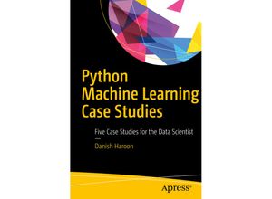 9781484228227 - Python Machine Learning Case Studies - Danish Haroon Kartoniert (TB)