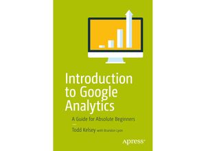 9781484228289 - Introduction to Google Analytics - Todd Kelsey Kartoniert (TB)