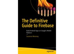 9781484229422 - The Definitive Guide to Firebase - Laurence Moroney Kartoniert (TB)