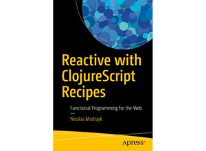 9781484230084 - Reactive with ClojureScript Recipes - Nicolas Modrzyk Kartoniert (TB)